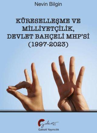 Küreselleşme ve Milliyetçilik Devlet Bahçeli MHP’si 1997-2023 - 1