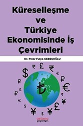 Küreselleşme ve Türkiye Ekonomisinde İş Çevrimleri - 1