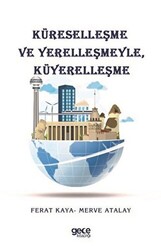 Küreselleşme ve Yerelleşmeyle Küyerelleşme - 1