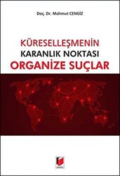 Küreselleşmenin Karanlık Noktası Organize Suçlar - 1