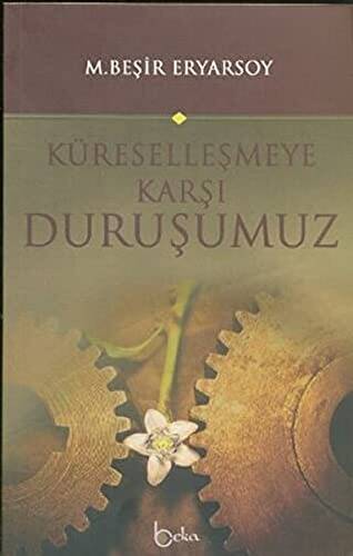 Küreselleşmeye Karşı Duruşumuz - 1