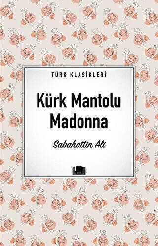 Kürk Mantolu Madonna - 1