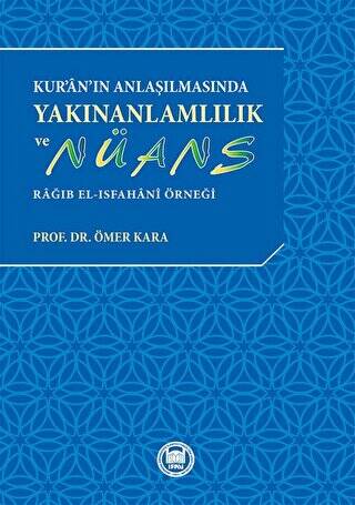 Kur’ân’ın Anlaşılmasında Yakınanlamlılık Ve Nüans - 1