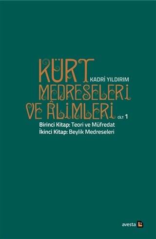 Kürt Medreseleri ve Alimleri 1. Cilt - Teori ve Müfredat - 1