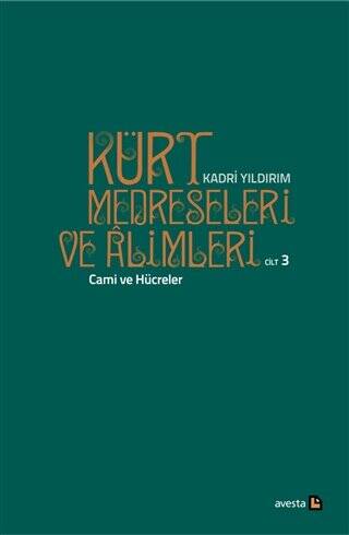 Kürt Medreseleri ve Alimleri 3. Cilt - Cami ve Hücreler - 1