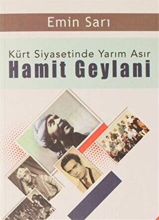 Kürt Siyasetinde Yarım Asır Hamit Geylani - 1