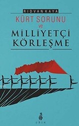 Kürt Sorunu ve Milliyetçi Körleşme - 1