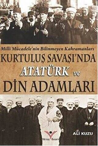 Kurtuluş Savaşında Atatürk ve Din Adamları - 1