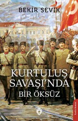 Kurtuluş Savaşı’nda Bir Öksüz - 1