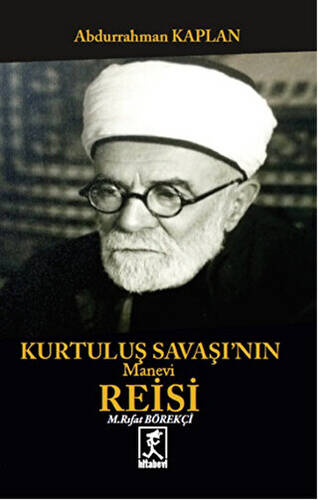 Kurtuluş Savaşının Manevi Reisi Mehmet Rıfat Börekçi - 1