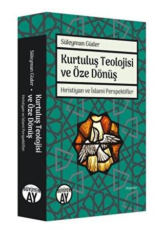 Kurtuluş Teolojisi ve Öze Dönüş - 1