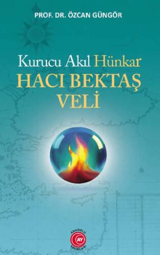 Kurucu Akıl Hünkar Hacı Bektaş Veli - 1