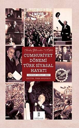 Kuruluş Yıllarından 12 Eylül’e Cumhuriyet Dönemi Türk Siyasal Hayatı - 1