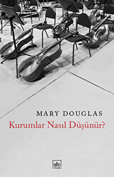 Kurumlar Nasıl Düşünür? - 1