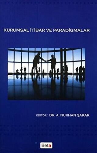 Kurumsal İtibar ve Paradigmalar - 1