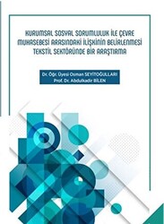 Kurumsal Sosyal Sorumluluk ile Çevre Muhasebesi Arasındaki İlişkinin Belirlenmesi Tekstil Sektöründe Bir Araştırma - 1