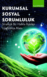 Kurumsal Sosyal Sorumluluk Stratejik Bir Halkla İlişkiler Uygulama Alanı - 1