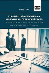 Kurumsal Yönetimin Firma Performansı Üzerindeki Etkisi: Borsa İstanbul Kurumsal Yönetim Endeksinde Bir Uygulama - 1