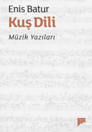 Kuş Dili – Müzik Yazıları - 1