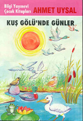 Kuş Gölü’nde Günler - 1