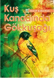 Kuş Kanadında Gökkuşağı - 1