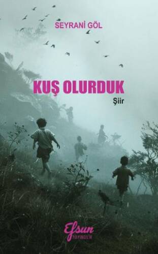 Kuş Olurduk - 1