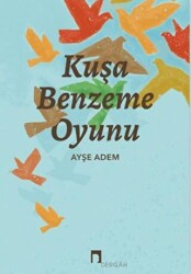 Kuşa Benzeme Oyunu - 1