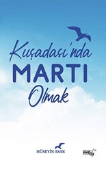 Kuşadası`nda Martı Olmak - 1