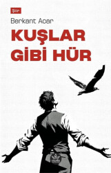 Kuşlar Gibi Hür - 1