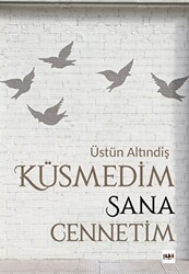 Küsmedim Sana Cennetim - 1