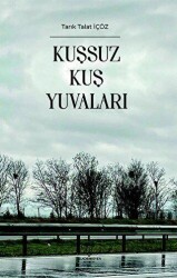 Kuşsuz Kuş Yuvaları - 1