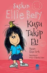 Kuşu Takip Et - Şaşkın Ellie Belly - 1