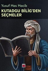 Kutadgu Bilig`den Seçmeler - 1