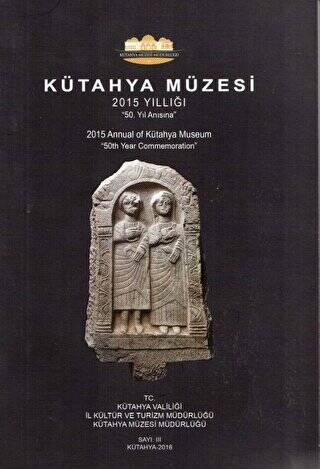 Kütahya Müzesi 2015 Yıllığı - 1