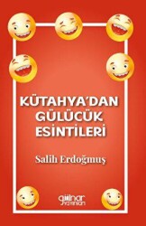 Kütahya’dan Gülücük Esintileri - 1