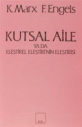 Kutsal Aile ya da Eleştirel Eleştirinin Eleştirisi - 1