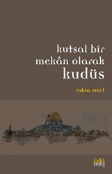 Kutsal Bir Mekan Olarak Kudüs - 1