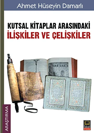 Kutsal Kitaplar Arasındaki İlişkiler ve Çelişkiler - 1