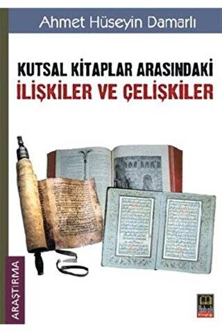 Kutsal Kitaplar Arasındaki İlişkiler ve Çelişkiler - 1