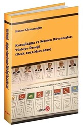 Kutuplaşma ve Seçmen Davranışları Türkiye Örneği Ocak 2012-Mart 2020 - 1