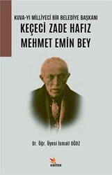 Kuva-yı Milliyeci Bir Belediye Başkanı: Keçeci Zade Hafız Mehmet Emin Bey - 1