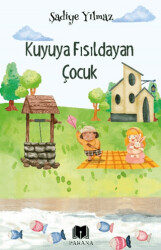 Kuyuya Fısıldayan Çocuk - 1