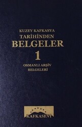 Kuzey Kafkasya Tarihinden Belgeler 1 Osmanlı Arşiv Belgeleri - 1