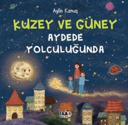 Kuzey ve Güney Aydede Yolculuğunda - 1