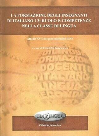 La Formazione Degli İnsegnanti di İtaliano L2: Ruolo E Competenze Nella Classe Di Lingua - 1