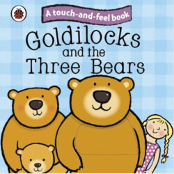 Ladybird Touch and Feel Fairy Tales: Goldilocks and the Three Bears - 1