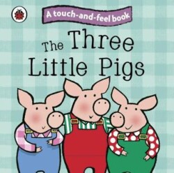 Ladybird Touch and Feel Fairy Tales: The Three Little Pigs - 1