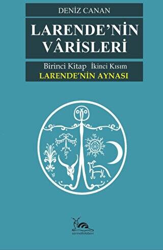 Larende’nin Varisleri - 1