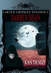 Larten Crepsley Efsanesi: 2. Kitap - Kan Denizi - 1