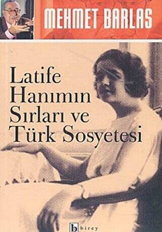 Latife Hanımın Sırları ve Türk Sosyetesi - 1